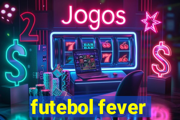 futebol fever